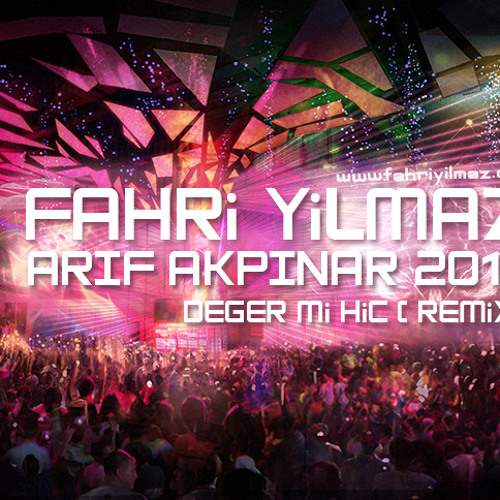 Fahri Yilmaz ft Arif Akpinar - Değer Mi Hic 2014 (Remix)