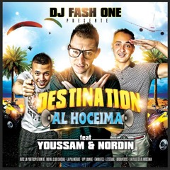 Dj fash-one feat Youssam & Nordin - Destination Al Hoceima