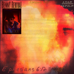 BennY RevivaL - Ephesians 6:12 ||| MIXX