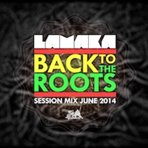 Back To The Roots - Session Mix-June 2014