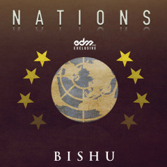 BISHU - Nations [EDM.com Exclusive]