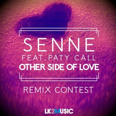 Senne feat. Paty Call – Other Side of Love (Vondeck REMIX) [LK2 Music Remix Contest]
