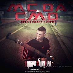 MC DA CMD - CRIAS DO COELHO (( DJ CMD ))