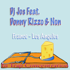 Dj Jos Feat.  Donny Rizzo (LA), Non (LA)