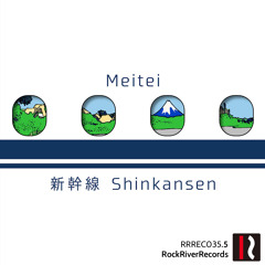 Meitei - Shinkansen [新幹線]