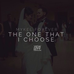 The One That I Choose | Mykel | NewHitz