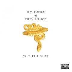 Jim Jones - Wit The Sh!t (feat. Trey Songz)