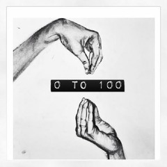 0 To 100 (Prod. Bo1-Da)
