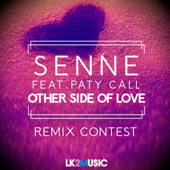Senne feat. Paty Call - Other Side Of Love (Antares Remix) [LK2 Music Remix Contest]