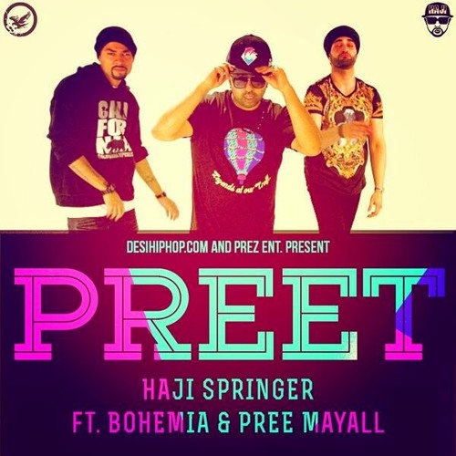 PREET - Bohemia ft. Haji Springer & Pree