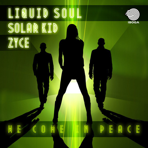 Liquid Soul & Zyce - We Come in Peace (Feat. Solar Kid)