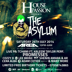 House Passion pr. The Asylum Sat 26th July @ Area Vauxhall #HotCreations #HotWaves #Defected #Cuff