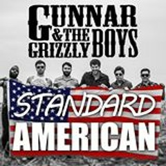 Standard American - Gunnar & The Grizzly Boys