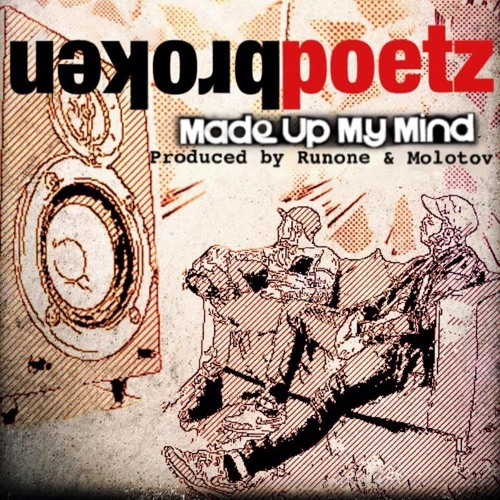 Made Up My Mind (Produced by Runone & Molotov)