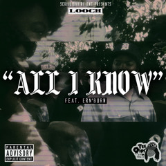 ALL I KNOW (Feat. Ern'Burn) Prod. By Tee Ohh