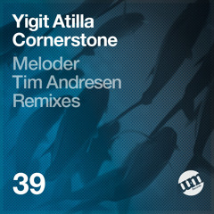 Yigit Atilla - Cornerstone (Meloder Remix) [Preview] [UM Records] OUT SOON