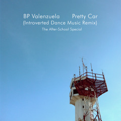 BP Valenzuela - Pretty Car (Introverted Dance Music Remix)