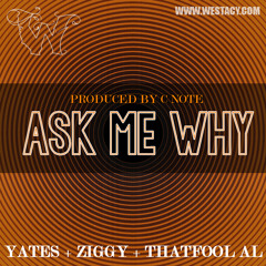 Ask Me Why (Prod. C-Note)