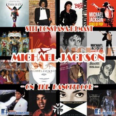 Michael Jackson - On The Dance Floor (Stef Konstan & Dj Mast Minimix)