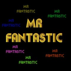 MR FANTASTIC