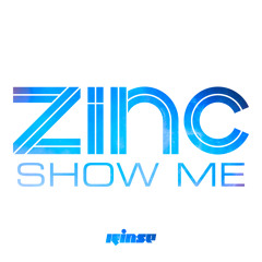 Zinc - Show Me - KiNK 'Vocal' Remix