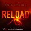 Reload ( X-Factor Piano Edit )