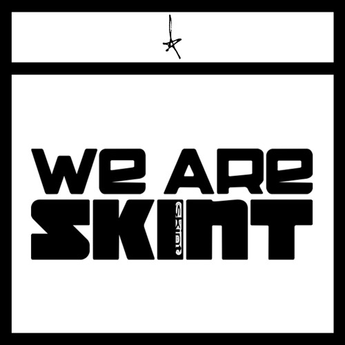 Stream Skint Records Listen to We Are Skint... playlist online for