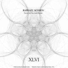 ARMAB046 _ Raphael Acohen - Never Let The Gods Decide