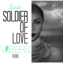 Sade - Soldier of love (Vibers remix)