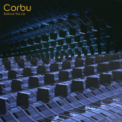 Corbu - Believe The Lie (Low Steppa Remix)
