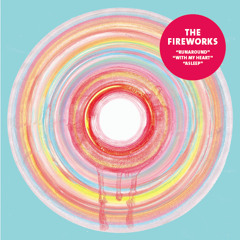 THE FIREWORKS - With My Heart