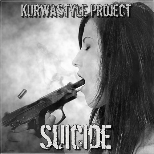 MSI001 - Kurwastyle Project - Suicide (Preview)
