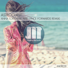 Astroguest - Anna (Vince Forwards Remix)