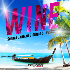 Soldat Jahman feat. Giulio Silvestris - Wine (Original mix)