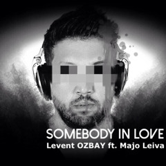 Levent OZBAY ft. Majo Leiva - Somebody in Love