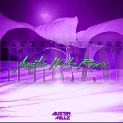 PARTYNEXTDOOR - Her Way (Austin Millz Remix)