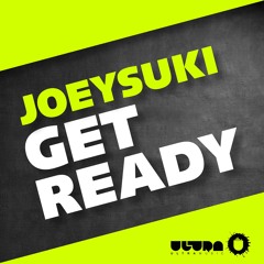 JoeySuki - Get Ready