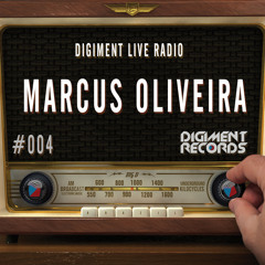 Digiment Live Radio #004 - Marcus Oliveira