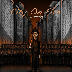 J. monty - City On Fire