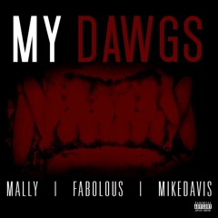My Dawgs Ft. Fabolous X Mike Davis