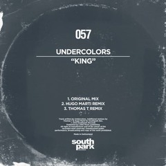 Undercolors - KING - Thomas T Remix - Southpark records