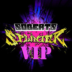 Soberts - Splinter VIP (Original) (FREE DOWNLOAD!)