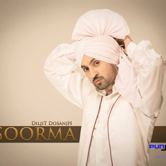Soorma - Diljit Dosanjh