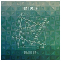 Blind Dancers - Parallel Time