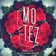 Motez "Own Up" (AC Slater Remix)