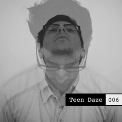 Mix006 - Teen Daze