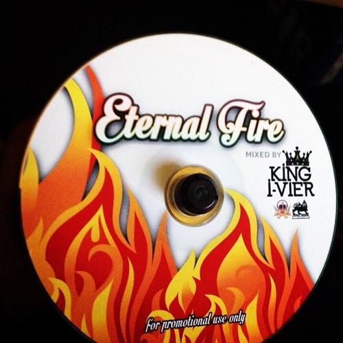 KING I-VIER - ETERNAL FIRE MIXTAPE