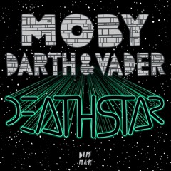 Moby and Darth & Vader - Death Star (Tristan Garner Remix) PREVIEW
