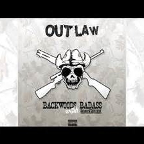 Outlaw - Backwoods Badass REMIX (Feat. Redneck Souljers)