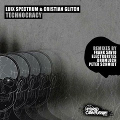 Luix Spectrum & Cristian Glitch - Technocracy [Hybrid Confusion]